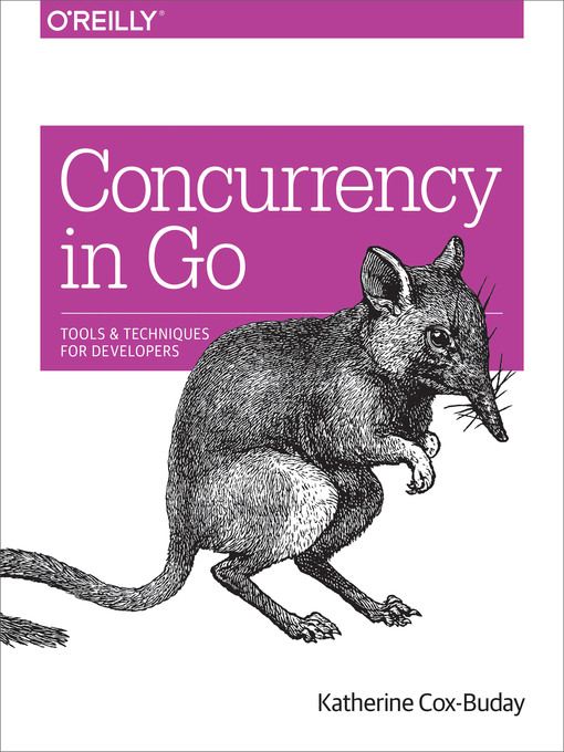 Title details for Concurrency in Go by Katherine Cox-Buday - Available